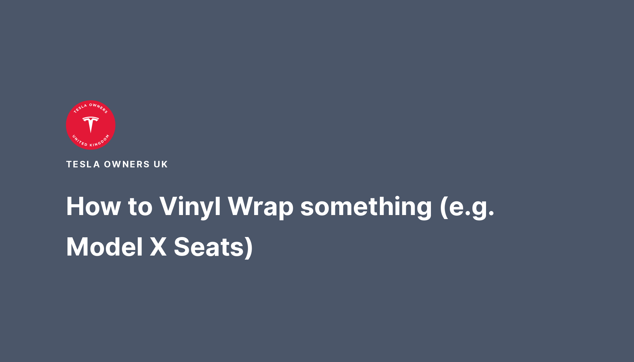 How to Vinyl Wrap something (e.g. Model X Seats) Tesla Owners UK